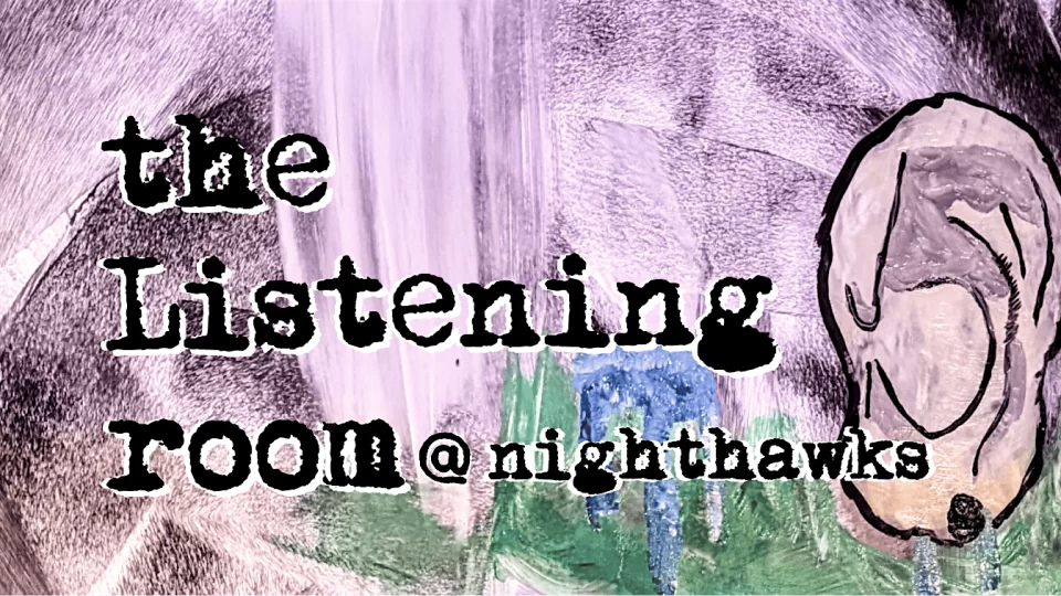 The Listening Room – A new kind of Open Mic