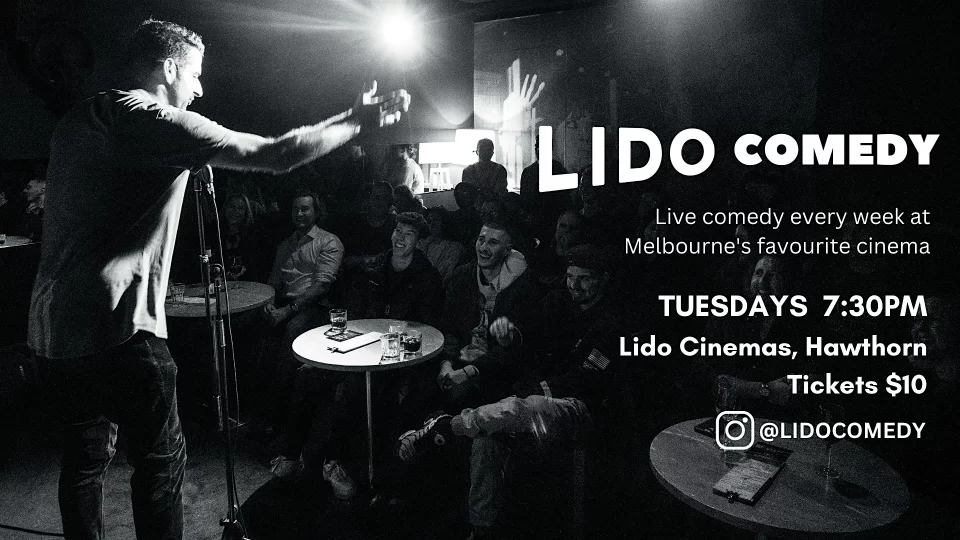 Lido Comedy Tuesday – Lido Cinemas, Hawthorn