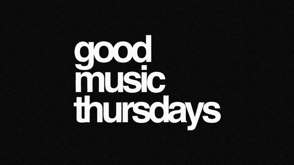 Good Music Thursdays