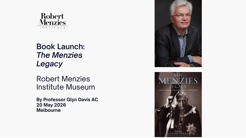 Melbourne Launch of ‘The Menzies Legacy’ | Professor Glyn Davis AC