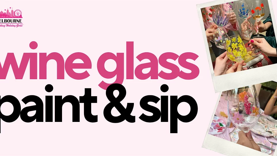 Wine Glass Paint & Sip | Melbourne Working Holiday Girls