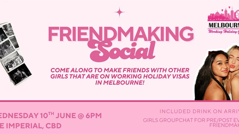 Friendmaking Social | Melbourne Working Holiday Girls
