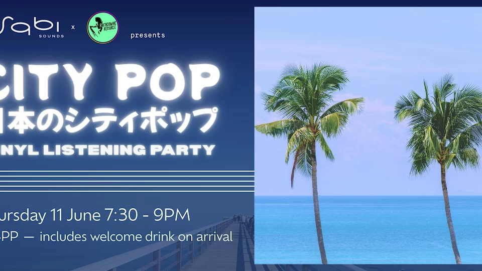 JAPANESE CITY POP VINYL – Listening Party & Drinks