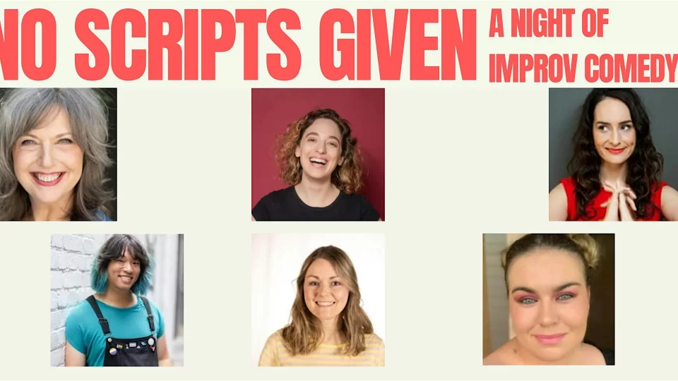 No Scripts Given – An Improvised Comedy