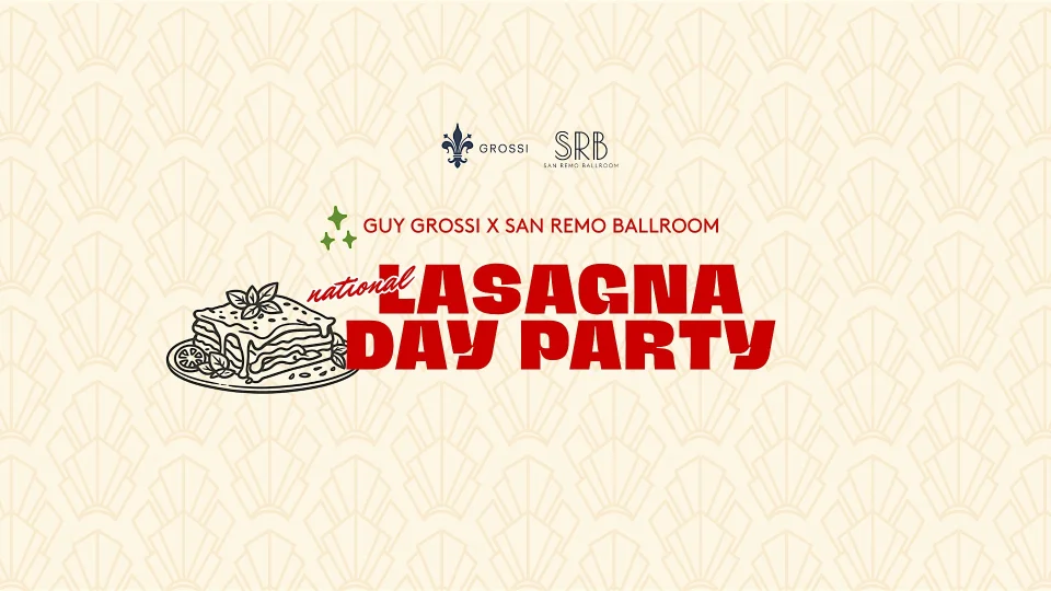 Grossi X San Remo Ballroom — National Lasagna Day Party