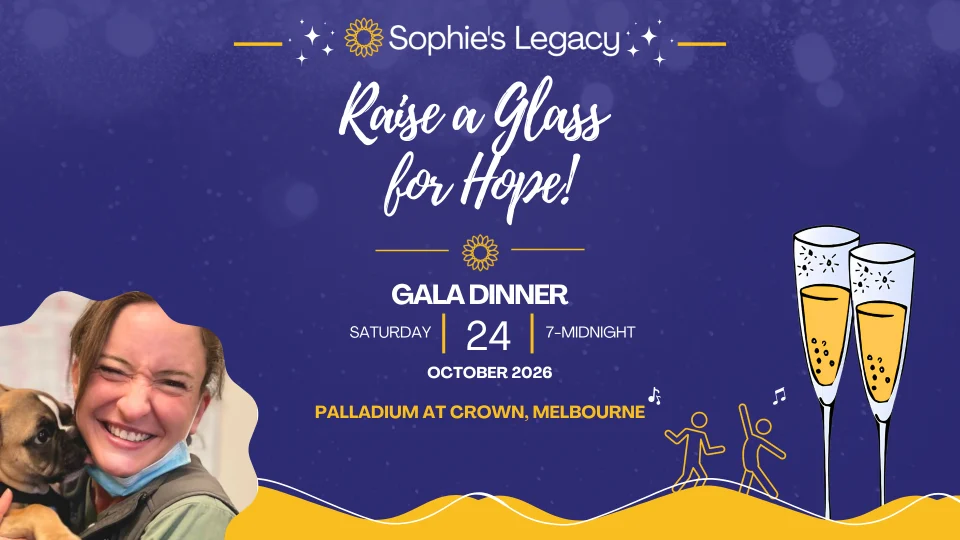 Raise a Glass for Hope - Sophie's Legacy Gala Dinner