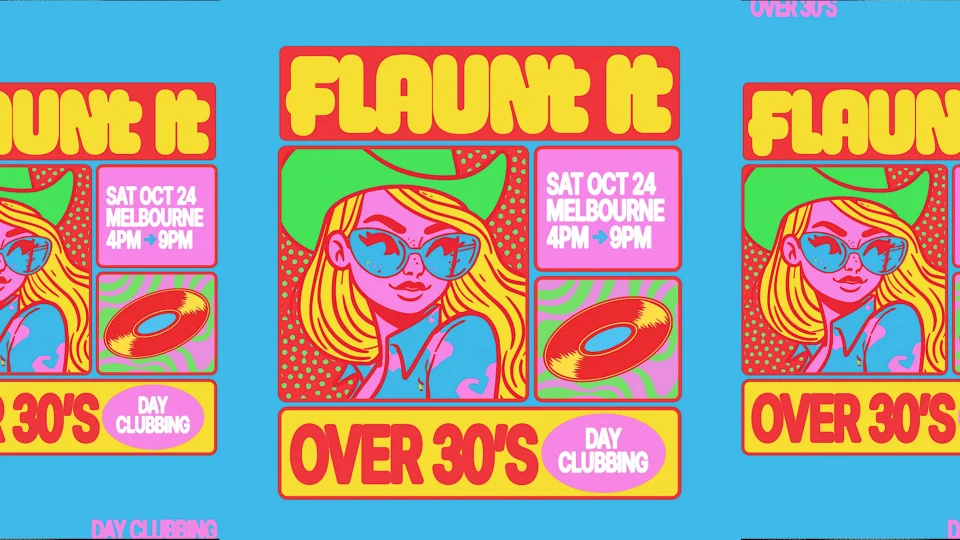 FLAUNT IT → Over 30s Day Clubbing | MELBOURNE
