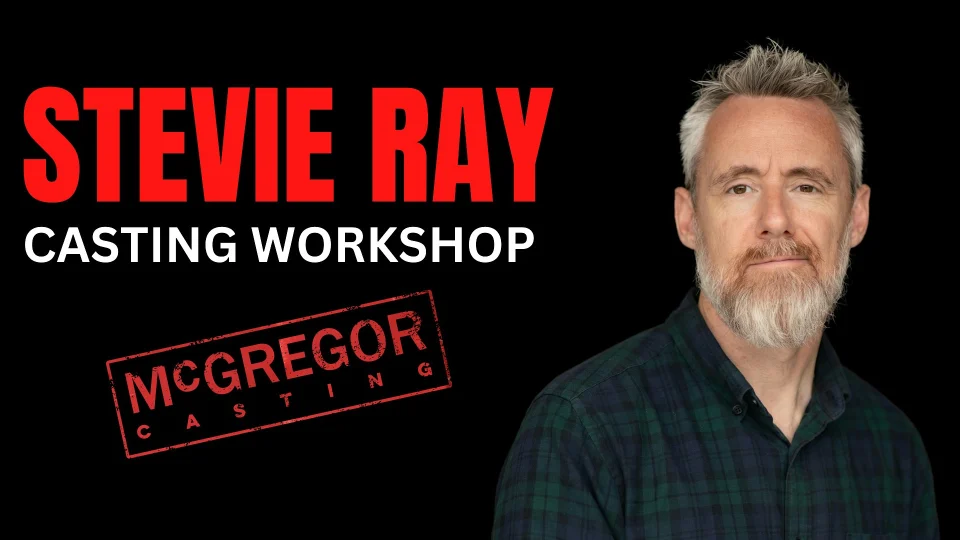 SUN 13th Dec : Melbourne Casting Workshop w/ McGregor Casting’s Stevie Ray