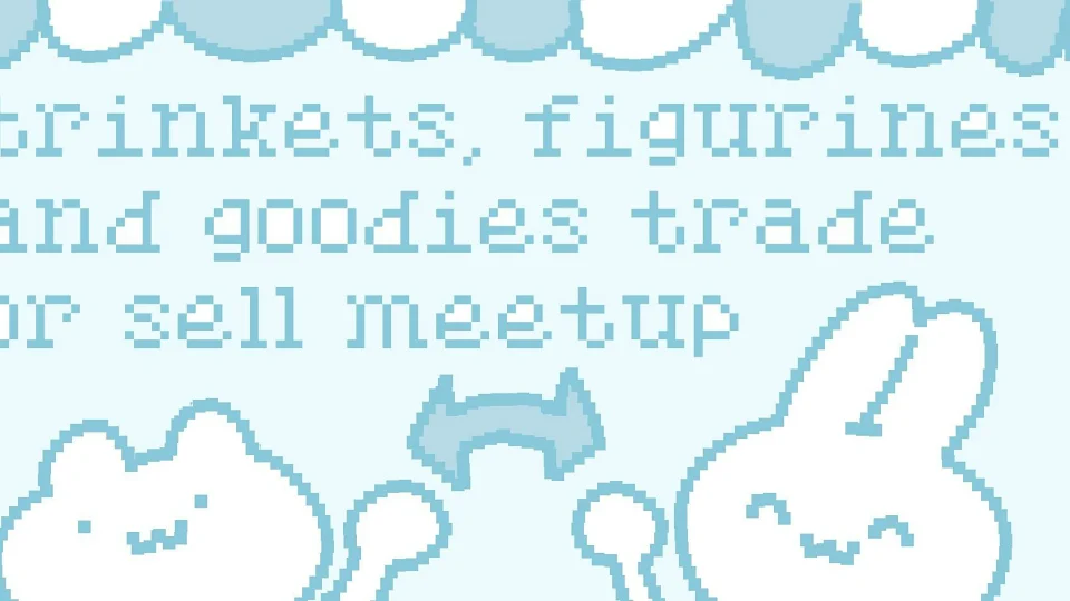 Trinkets, figurines and goodies trade or sell meetup
