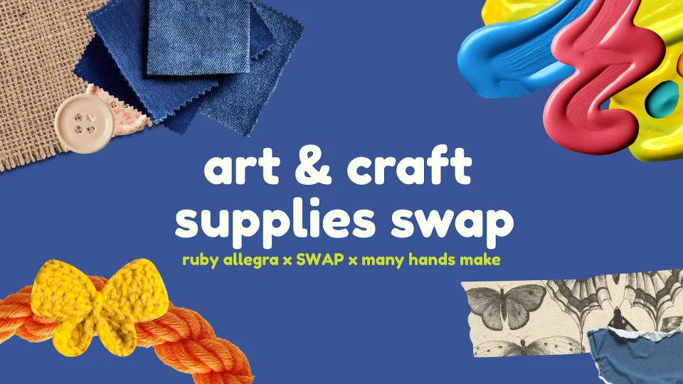 Art and craft swap | MHM x SWAP x Ruby Allegra